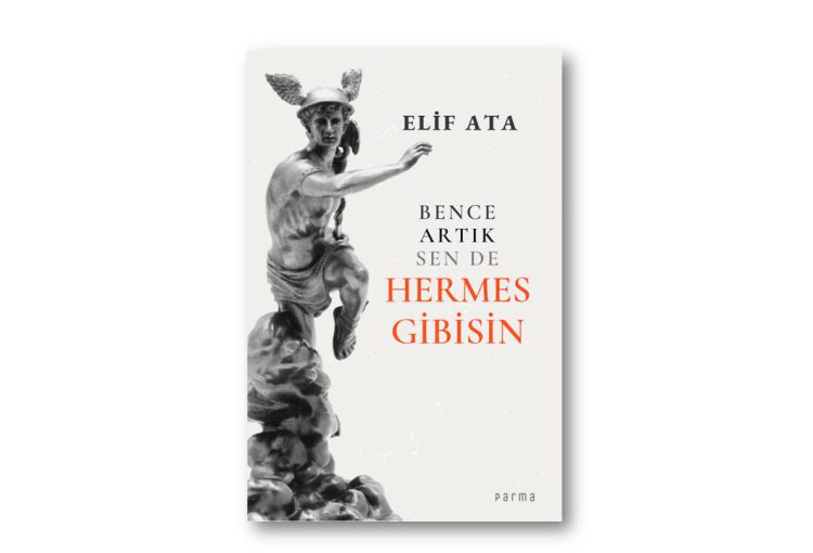 Bence Artık Sen de Hermes Gibisin