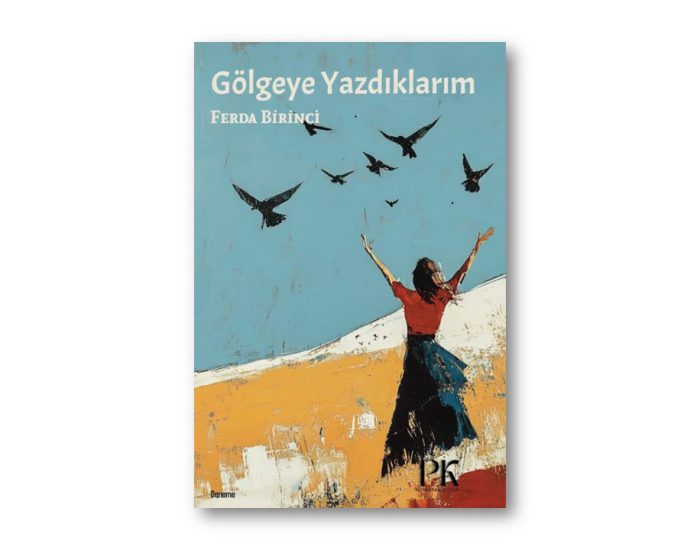 Gölgeye Yazdıklarım